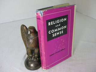 Item #CE226842 RELIGION AND COMMON SENSE. Sidney Swaim Robins