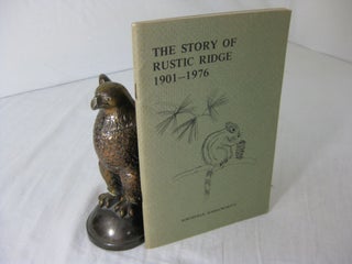 Item #CE227944 THE STORY OF RUSTIC RIDGE 1901-1976; Commemorating the 75th Anniversary....