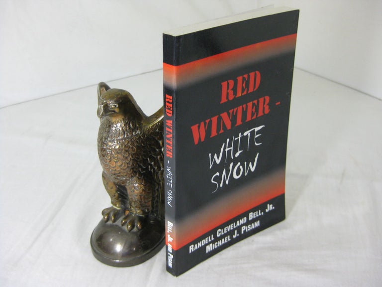 Item #CE228120 RED WINTER - WHITE SNOW. Randell Cleaveland Bell, Jr., Michael J. Pisani.