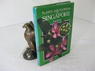 Item #CE228338 PLANTS AND FLOWERS OF SINGAPORE. Ivan Polunin