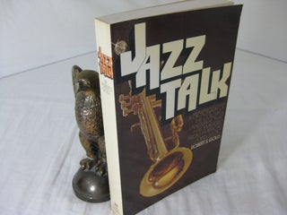 Item #CE228360 JAZZ TALK; A Dictionary of the Colorful Language That Has Emerged from America s...