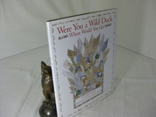 Item #CE228548 WERE YOU A WILD DUCK WHERE WOULD YOU GO?; Illustrations by Jane Osborn-Smith....