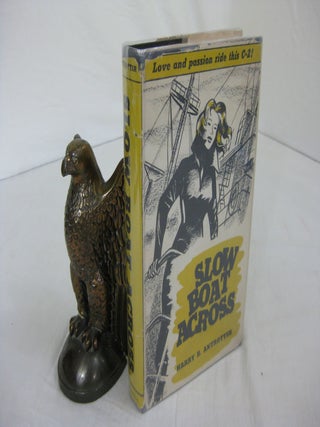 Item #CE228725 SLOW BOAT ACROSS. Harry B. Antrotter