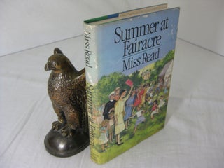 Item #CE228937 SUMMER AT FAIRACRE.; Illustrated by John S. Goodall. Miss Read