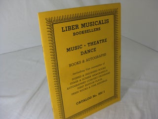 Item #CE229264 LIBER MUSICALIS BOOKSELLERS, CATALOG No. 85/1: Music, Theatre, Dance; Books &...