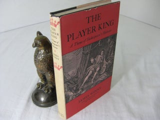 Item #CE229367 THE PLAYER KING: A THEME OF SHAKESPEARE S HISTORIES. James Winny