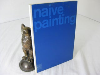 Item #CE229470 NAIVE PAINTING: 89 Pictures by 32 artists from the Federal Republic of Germany....