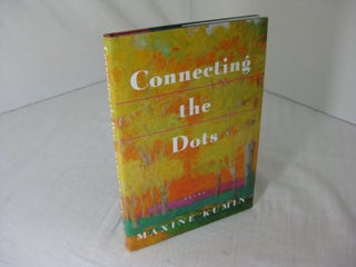 Item #CE229651 CONNECTING THE DOTS; Poems. Maxine Kumin