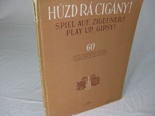 Item #CE229652 HUZD RA CIGANY / SPIEL AUF, ZIGEUNER / PLAY UP, GIPSY! 60 Hungarian Songs for...