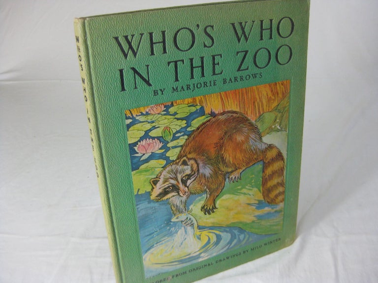 Item #CE230071 WHO S WHO IN THE ZOO; Descriptive Stories of Animal Life. Marjorie Barrows, Color, Milo Winter.