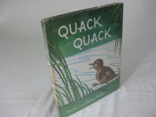 Item #CE230072 QUACK QUACK; The Story of a Little Wild Duck. Berta Hader, Elmer