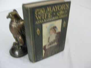 Item #CE230102 THE MAYOR S WIFE.; Illustrated by Alice Barber Stephens. Anna Katherine Green