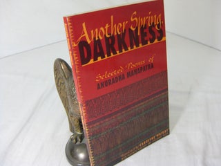 Item #CE230195 ANOTHER SPRING, DARKNESS; Selected Poems.; Translated by Carolyne Wright. Anuradha...