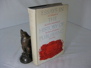 Item #CE230395 ESSAYS IN THE HISTORY OF PUBLISHING IN CELEBRATION OF THE 25OTH ANNIVERSARY OF THE...