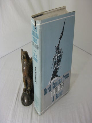 Item #CE230970 NORTH CAROLINA TROOPS 1861-1865, A ROSTER. Volume IV: INFANTRY. Weymouth T....