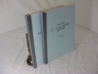 Item #CE230986 1860 CENSUS ST. CLAIR COUNTY, ILLINOIS, Volumes I + II. Kay F. Jetton, compiler