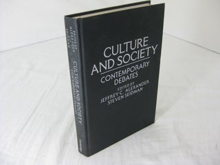 Item #CE231660 CULTURE AND SOCIETY; Contemporary Debates. Jeffrey C.& Steven Seidman Alexander
