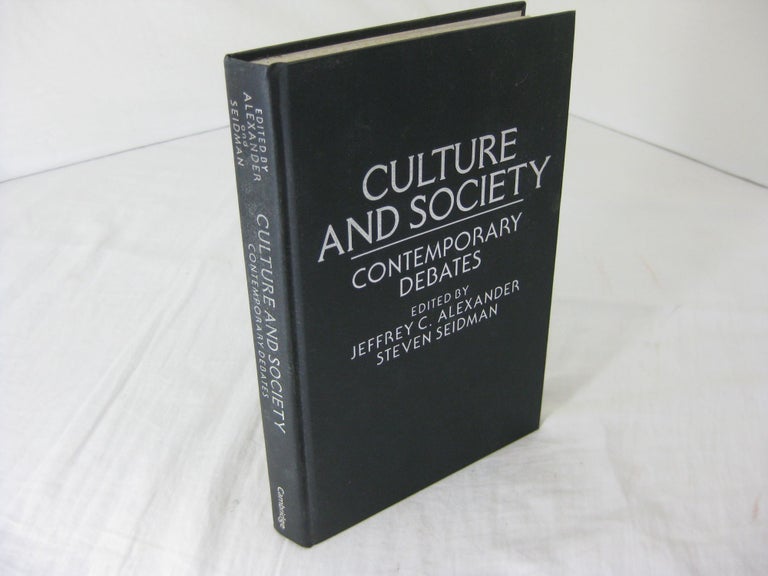 Item #CE231660 CULTURE AND SOCIETY; Contemporary Debates. Jeffrey C.& Steven Seidman Alexander.