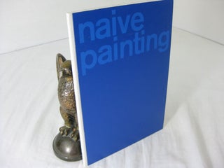 Item #CE232024 NAIVE PAINTING: 89 Pictures by 32 artists from the Federal Republic of Germany....