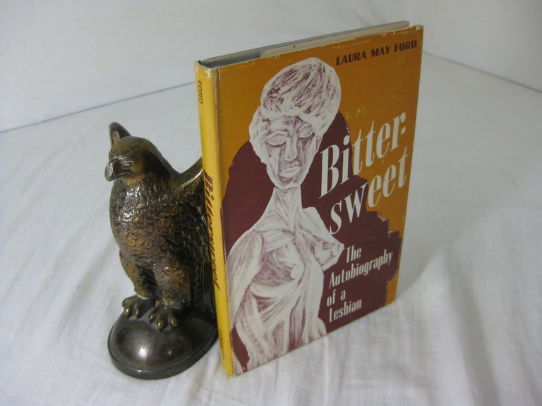 Item #CE233147 BITTERSWEET; The Autobiography of a Lesbian. Laura May Ford.