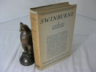 Item #CE233318 SWINBURNE; A Literary Biography. Georges LaFourcade
