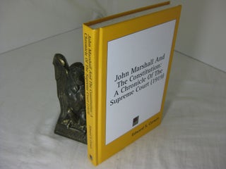 Item #CE233351 JOHN MARSHALL AND THE CONSTITUTION: A Chronicle of the Supreme Court (1919)....
