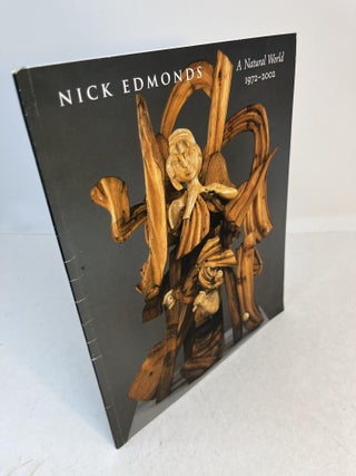 Item #CE233891 NICK EDMONDS; A Natural World 1972-2002. Katherine with French, Harold Tovish