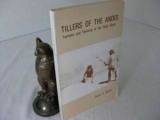 Item #CE234592 TILLERS OF THE ANDES: FARMERS AND FARMING IN THE QUITO BASIN. David Giovanni Basile