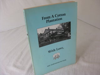 Item #CE234642 FROM A COTTON PLANTATION WITH LOVE, Ree Townsend Butler