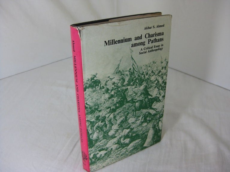 Item #CE234726 MILLENNIUM AND CHARISMA AMONG PATHANS: A Critical Essay in Social Anthropology. Akbar S. Ahmed.