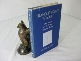 Item #CE234929 TRANSCENDENT REASON; James Marsh and the Forms of Romantic Thought. Peter Carafiol