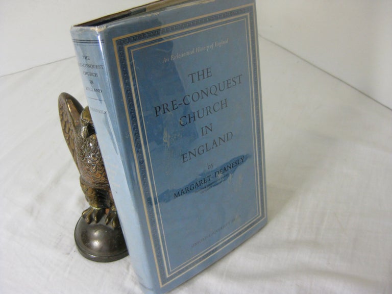 Item #CE236440 THE PRE-CONQUEST CHURCH IN ENGLAND. Margaret Deanesly.