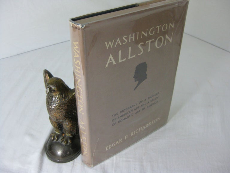 Item #CE236597 WASHINGTON ALLSTON: A STUDY OF ROMANTIC ARTIST IN AMERICA. Edgar Preston Richardson.
