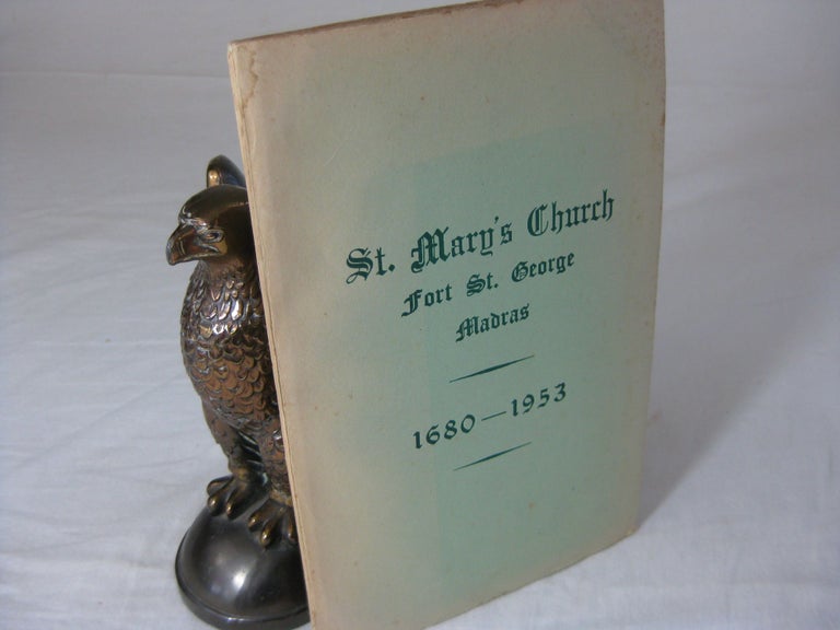 Item #CE236656 ST. MARY'S CHURCH, FORT ST. GEORGE MADRAS 1680-1953. W. H. Warren, N. Barlow.