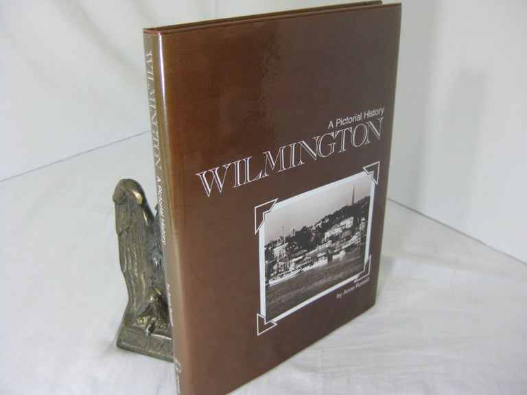 Item #CE236681 WILMINGTON: A PICTORIAL HISTORY. Anne Russell.